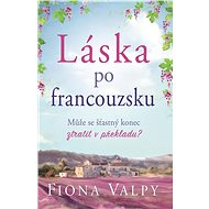 Láska po francouzsku - Fiona Valpy
