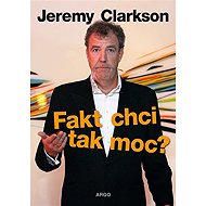 Fakt chci tak moc? - Jeremy Clarkson