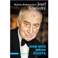 Osm múz mého života - Josef Koutecký