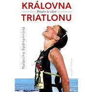 Královna triatlonu - Natascha Badmannová