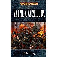 Valnirova zhouba - Nathan Long
