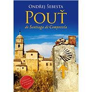 Pouť do Santiaga de Compostela - Ondřej Šebesta