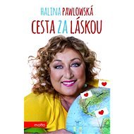 Cesta za láskou - Halina Pawlowská