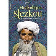 Hedvábnou stezkou - Lucie Drbohlavová