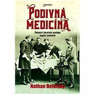Podivná medicína - Nathan Belofsky