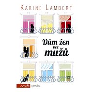 Dům žen bez mužů - Karine Lambert