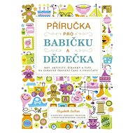 Příručka pro babičku a dědečka - Elizabeth LaBan