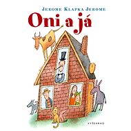 Oni a já - Jerome Klapka Jerome
