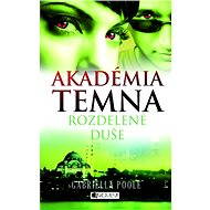 Akadémia temna 3 – Rozdelené duše (SK) - Zora Sadloňová