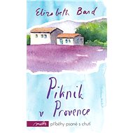 Piknik v Provence - Elizabeth Bard