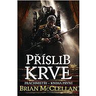 Příslib krve - Brian McClellan