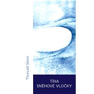 Tíha sněhové vločky - Thorvald Steen