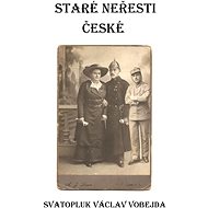 Staré neřesti české - Svatopluk Václav Vobejda