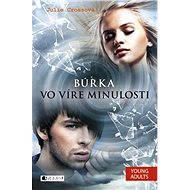 Búrka – Vo víre minulosti - Zora Sadloňová