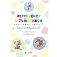 Vyprávěnky o zvířátkách - František Zacharník