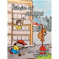 Říkejte mi PEHUDE (Pekelně Hustej Detektiv) - Alena Arbterová