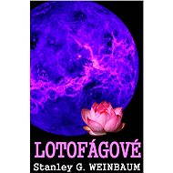 Lotofágove - Stanley G. Weinbaum