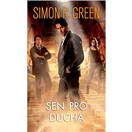 Sen pro ducha - Simon R. Green