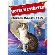 Hotel u zvířátek - Kočičí tajemství - John Steven Gurney