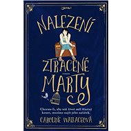Nalezení ztracené Marty - Caroline Wallaceová