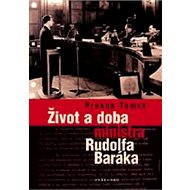 Život a doba ministra Rudolfa Baráka  - Prokop Tomek