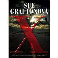 X… jako velká neznámá - Sue Graftonová