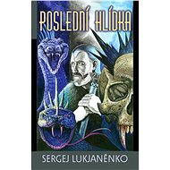 Poslední hlídka - Sergej Vasiljevič Lukjaněnko