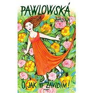 Ó, jak ti závidím - Halina Pawlowská