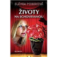 Životy na schovávanou - Slávka Poberová