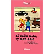 Já mám kolo, ty máš kolo - Pavel Žiška