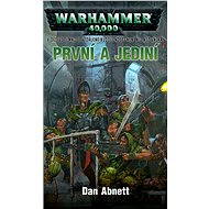 První a jediní - Dan Abnett