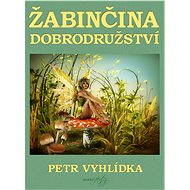 Žabinčina dobrodružství - Petr Vyhlídka