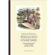 Německá píseň o české Libuši - Ladislav Futtera