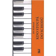 Kdo stoupá do schodů - Jiří Klobouk