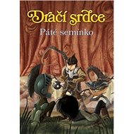 Dračí srdce 6: Páté semínko - Ana Galánová