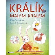 Králík málem králem - Klára Smolíková