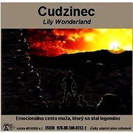 Cudzinec - Lily Wonderland