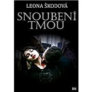 Snoubení tmou - Leona Škodová