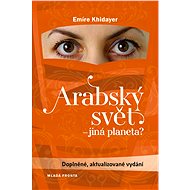 Arabský svět, jiná planeta? - Emíre Khidayer