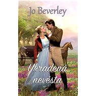 Ukradená nevěsta - Jo Beverley