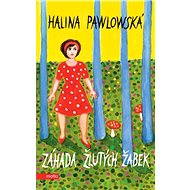 Záhada žlutých žabek - Halina Pawlowská
