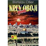 Krev pod obojí - Břetislav Olšer
