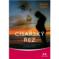 Císařský řez - Michel Odent