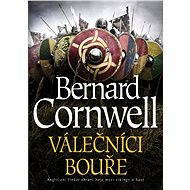 Válečníci bouře - Bernard Cornwell