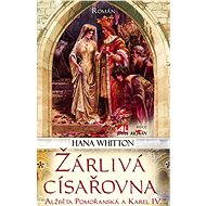 Žárlivá císařovna - Hana Whitton