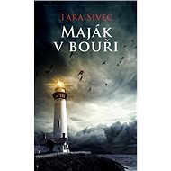 Maják v bouři - Tara Sivec