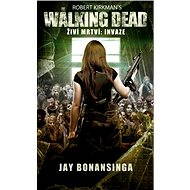 The Walking Dead - Invaze - Robert Kirkman