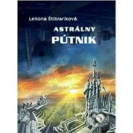 Astrálny pútnik - Lenona Štiblaríková