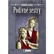 Horror School 2 – Podivné sestry - Charles Gilman
