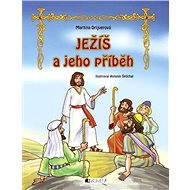 Ježiš a jeho príbeh (SK) - Antonín Šplíchal